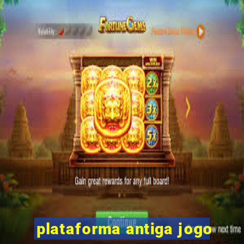 plataforma antiga jogo